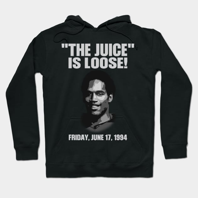 The Juice Is Loose Shirt OJ Simpson Hoodie by Rainbowmart